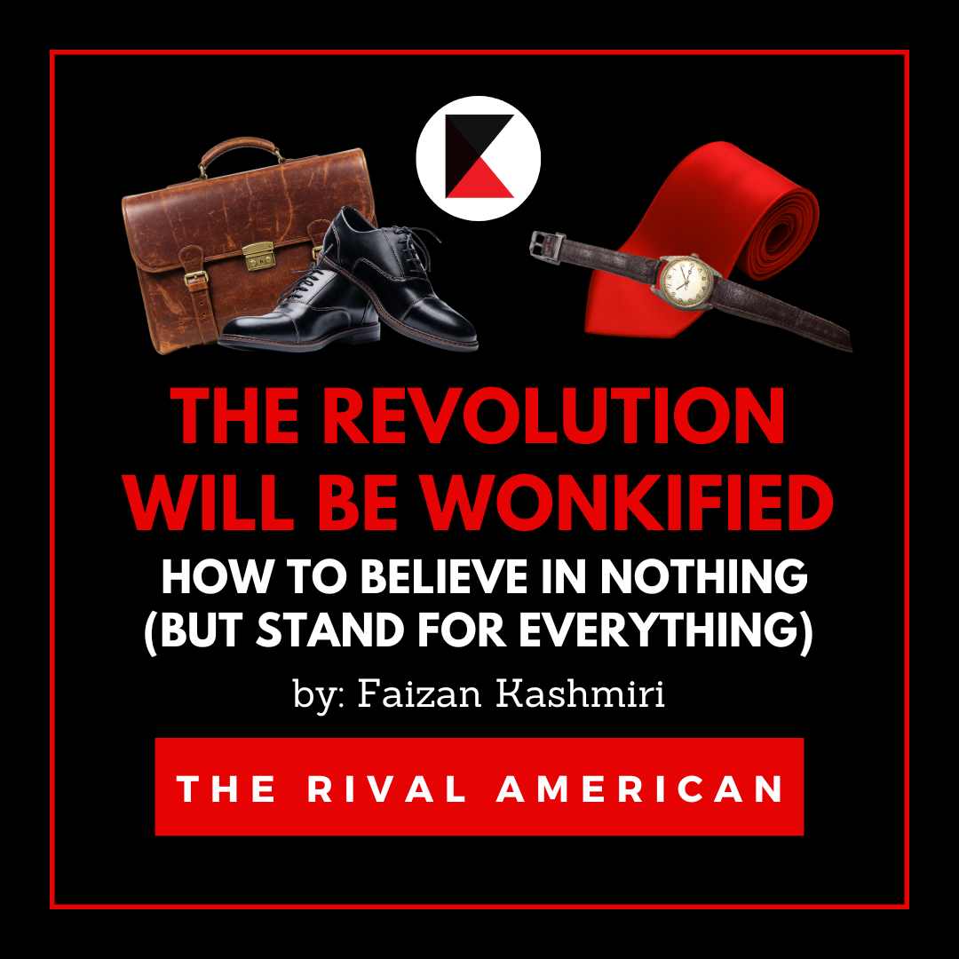 The Revolution Will Be Wonkified