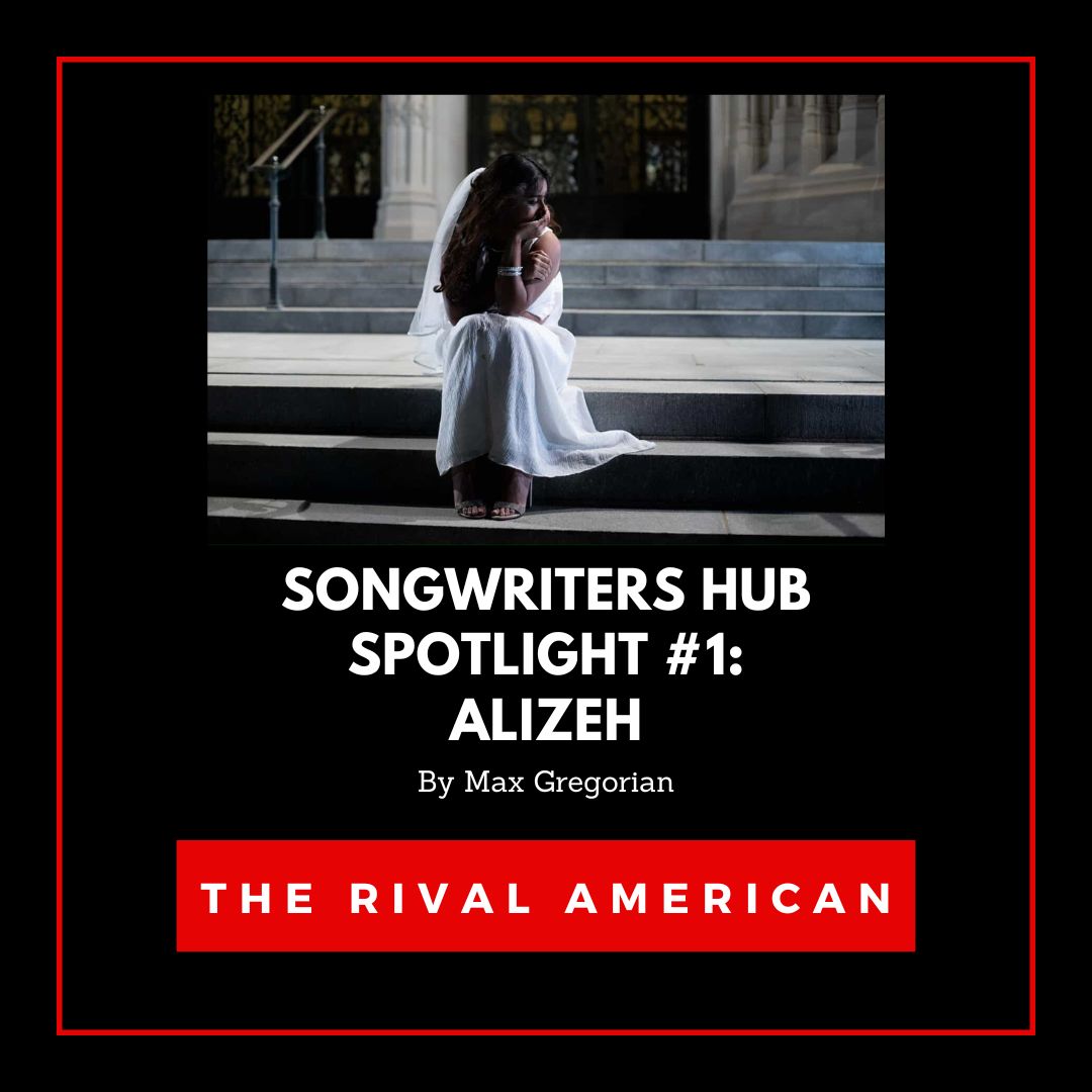Songwriters Hub Spotlight #1: Alizeh