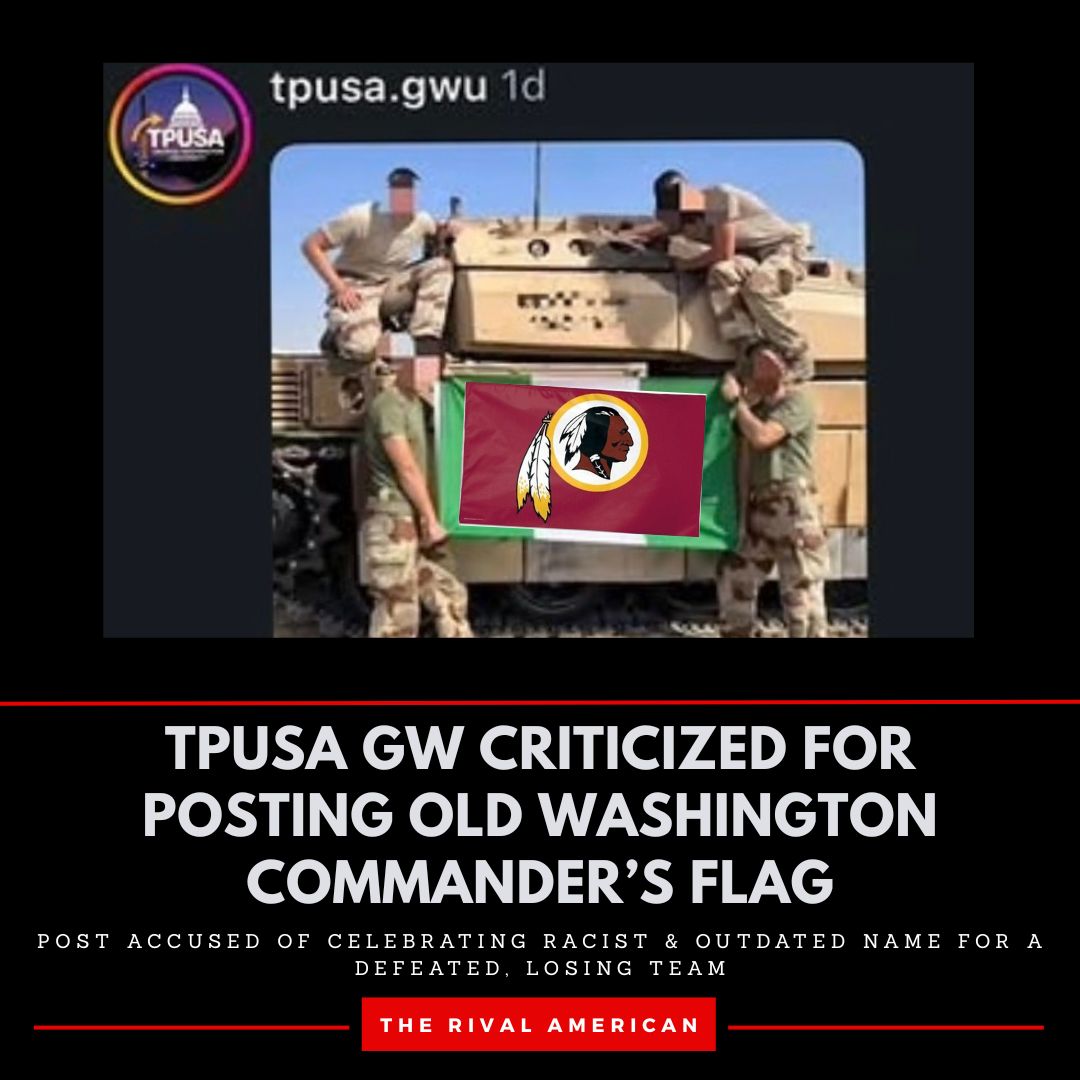 TPUSA GW Condemned for Posting Old Washington Commander’s Flag